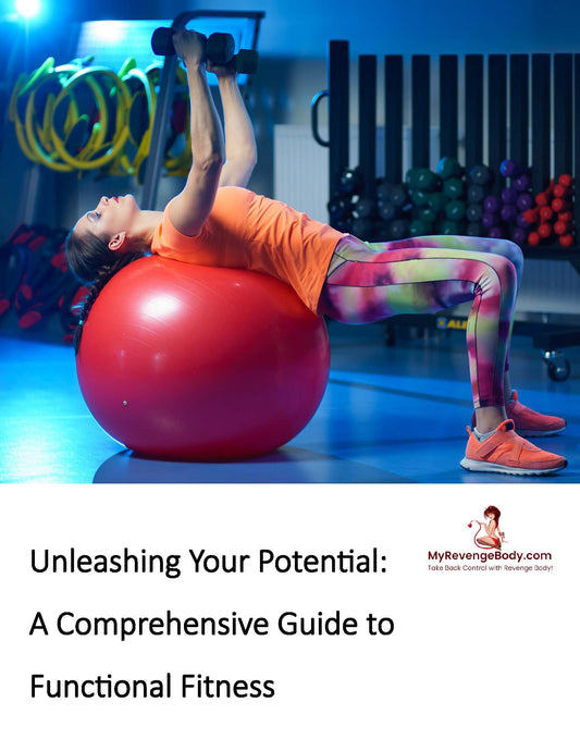 Unleashing Your Potential: A Comprehensive Guide to Functional Fitness